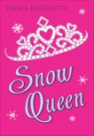 Snow Queen, Harrison, Emma