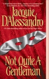 Not Quite A Gentleman, D'Alessandro, Jacquie