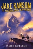 Jake Ransom and the Howling Sphinx, Rollins, James