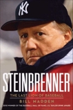 Steinbrenner: The Last Lion of Baseball, Madden, Bill