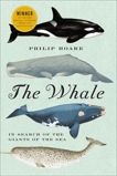 The Whale: In Search of the Giants of the Sea, Hoare, Philip