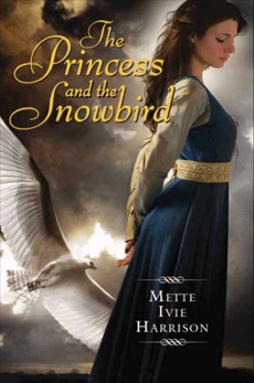 The Princess and the Snowbird, Harrison, Mette Ivie
