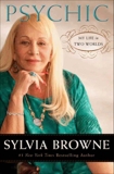 Psychic: My Life in Two Worlds, Browne, Sylvia