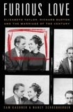 Furious Love: Elizabeth Taylor, Richard Burton, and the Marriage of the Century, Kashner, Sam & Schoenberger, Nancy