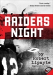 Raiders Night, Lipsyte, Robert