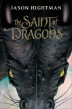 The Saint of Dragons, Hightman, Jason