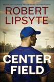 Center Field, Lipsyte, Robert