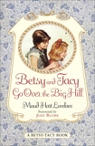 Betsy and Tacy Go Over the Big Hill, Lovelace, Maud Hart