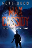 Max Cassidy: Escape from Shadow Island, Adam, Paul