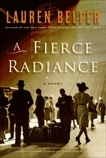 A Fierce Radiance: A Novel, Belfer, Lauren