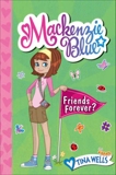 Mackenzie Blue #3: Friends Forever?, Wells, Tina