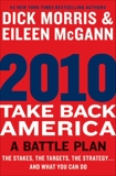 2010: Take Back America: A Battle Plan, Morris, Dick & McGann, Eileen