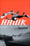 Hawk: Occupation: Skateboarder, Hawk, Tony