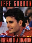 Jeff Gordon: Portrait of a Champion, Gordon, Jeff