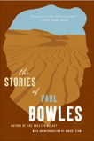 The Stories of Paul Bowles, Bowles, Paul