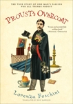 Proust's Overcoat: The True Story of One Man's Passion for All Things Proust, Foschini, Lorenza