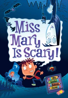 My Weird School Daze #10: Miss Mary Is Scary!, Gutman, Dan