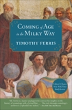 Coming of Age in the Milky Way, Ferris, Timothy