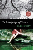 The Language of Trees: A Novel, Ruby, Ilie