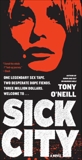 Sick City: A Novel, O'Neill, Tony