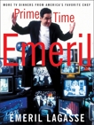 Prime Time Emeril: More TV Dinners From America's Favorite Chef, Lagasse, Emeril