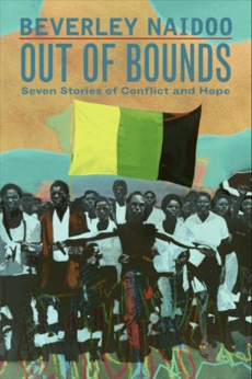 Out of Bounds: Seven Stories of Conflict and Hope, Naidoo, Beverley