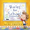 Rules for School, Greven, Alec