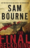 The Final Reckoning: A Novel, Bourne, Sam