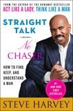 Straight Talk, No Chaser: How to Find, Keep, and Understand a Man, Harvey, Steve