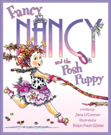 Fancy Nancy and the Posh Puppy, O'Connor, Jane