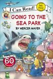 Little Critter: Going to the Sea Park, Mayer, Mercer