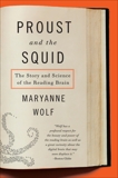 Proust and the Squid: The Story and Science of the Reading Brain, Wolf, Maryanne