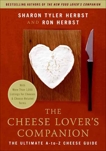 The Cheese Lover's Companion: The Ultimate A-to-Z Cheese Guide with More Than 1,000 Listings for Cheeses and Cheese-Related Terms, Herbst, Sharon T. & Herbst, Ron