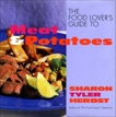 The Food Lover's Guide to Meat and Potatoes, Herbst, Sharon T.