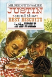 Justin and the Best Biscuits in the World, Walter, Mildred Pitts