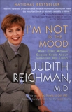I'm Not in the Mood: What Every Woman Should Know About Improving Her Libido, Reichman, Judith