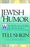 Jewish Humor: What the Best Jewish Jokes Say About the Jews, Telushkin, Joseph