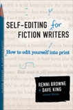 Self-Editing for Fiction Writers, Second Edition: How to Edit Yourself Into Print, King, Dave & Browne, Renni