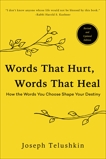 Words That Hurt, Words That Heal: How To Choose Words Wisely And Well, Telushkin, Joseph