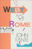 West of Rome, Fante, John