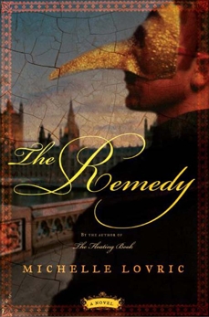 The Remedy: A Novel, Lovric, Michelle