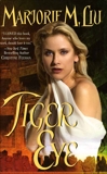 Tiger Eye: The First Dirk & Steele Novel, Liu, Marjorie