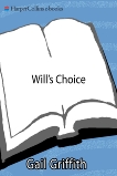 Will's Choice: A Suicidal Teen, a Desperate Mother, and a Chronicle of Recovery, Griffith, Gail