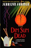 Dim Sum Dead: A Madeline Bean Culinary Mystery, Farmer, Jerrilyn