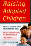 Raising Adopted Children, Revised Edition: Practical Reassuring Advice for Every Adoptive Parent, Melina, Lois Ruskai