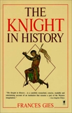 The Knight in History, Gies, Frances