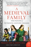 A Medieval Family: The Pastons of Fifteenth-Century England, Gies, Frances & Gies, Joseph