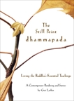 The Still Point Dhammapada: Living the Buddha's Essential Teachings, Larkin, Geri