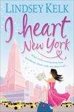 I Heart New York: A Novel, Kelk, Lindsey