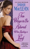 Ten Ways to Be Adored When Landing a Lord, MacLean, Sarah